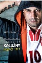 Radosław Kałużny. Powrót taty. Autobiografia