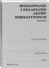 Redagowanie i ogłaszanie aktów normatywnych