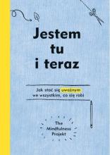 Jestem tu i teraz. Projekt mindfulness