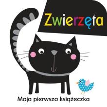 Moja pierwsza książeczka. Zwierzęta