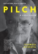 Pilch w sensie ścisłym. Pierwsza biografia