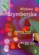 Nic dwa razy. Wybór wierszy. Nothing Twice w.2016