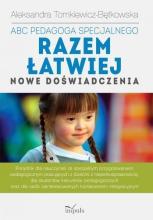 ABC pedagoga specjalnego. Razem łatwiej. Nowe doś.