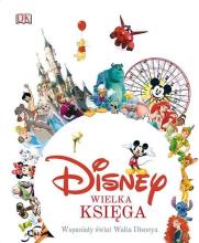 Disney.Wielka księga.Wspaniały świat Walta Disneya