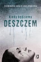 Kiedy będziemy deszczem