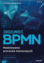 Zrozumieć BPMN. Modelowanie procesów biznesowych