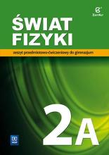 Fizyka GIM 2A Świat Fizyki ćw. w.2016 WSiP