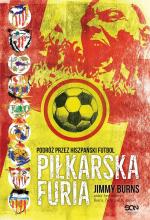 Piłkarska furia. Podróż przez hiszpański futbol