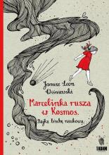 Marcelinka rusza w Kosmos. Bajka trochę naukowa