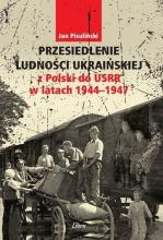 Przesiedlenie ludności ukraińskiej z Polski do..