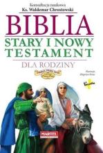 Biblia dla rodziny. Stary i Nowy Testament