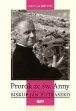 Prorok ze św. Anny. Biskup Jan Pietraszko