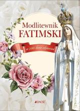 Modlitewnik fatimski. W 100-lecie objawień