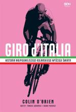 Giro d'Italia. Historia najpiękniejszego wyścigu..