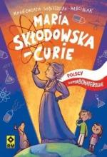 Polscy superbohaterowie. Maria Skłodowska-Curie