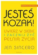 Jesteś kozak! Uwierz w siebie i zacznij żyć...