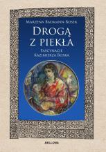 Drogą z piekła. Fascynacje Kazimierza Boska