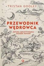 Przewodnik wędrowca. Sztuka odczytywania znaków...