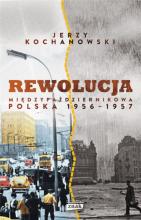 Rewolucja międzypaździernikowa. Polska 1956-1957