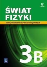 Fizyka GIM 3B Świat fizyki ćw. WSiP