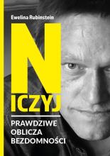 Niczyj. Prawdziwe oblicza bezdomności