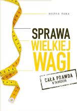 Sprawa wielkiej wagi.Cała prawda o tłuszczu