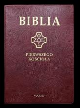 Biblia pierwszego Kościoła (bordowa)