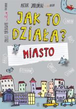 Jak to działa? Miasto