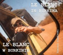 Le Blanc w Burkinie / Le Blanc in Burkina