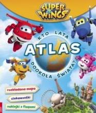 Super Wings. Atlas. Kto lata dookoła świata?