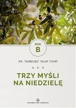 Trzy myśli na niedzielę. Rok B