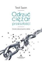 Odrzuć ciężar przeszłości. Sztuka odzyskiwania...