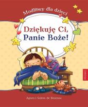 Dziękuję Ci, Panie Boże! Modlitwy dla dzieci