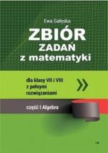 Zbiór zadań z matematyki klasa 7-8 cz.1 Algebra