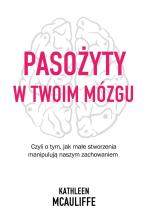 Pasożyty w twoim mózgu. Jak małe stworzenia...