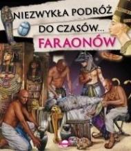 Niezwykła podróż do czasów... faraonów