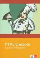 111 Kurzrezepte fr den Deutschunterricht