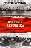 Ostatnia republika - Wiktor Suworow