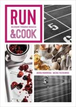 Run&Cook. Kulinarny poradnik biegacza