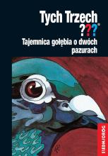 Tych Trzech??? Tajemnica gołębia o dwóch pazurach