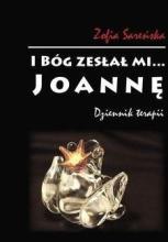 I Bóg zesłał mi... Joannę