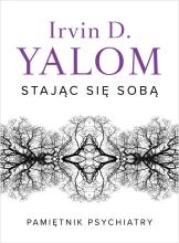 Stając się sobą. Pamiętnik psychiatry