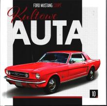 Kultowe Auta T.10 Ford Mustang Coupe