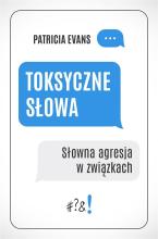 Toksyczne słowa. Słowna agresja w związkach