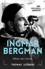 Ingmar Bergman. Miłość, seks i zdrada