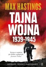 Tajna wojna 1939-1945. Szpiedzy, szyfry i partyzan