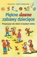 Piękne dawne zabawy dziecięce