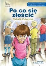 Po co się złościć? Bezpieczne dziecko w.2018