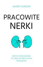 Pracowite nerki. Krótki przewodnik po wielofunkcyj