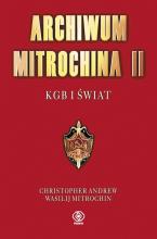 Archiwum Mitrochina T.2 KGB i świat